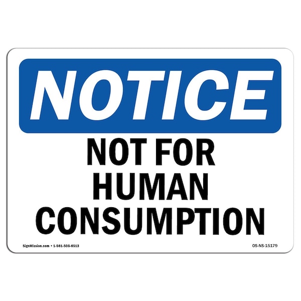 Safety Sign, OSHA Notice, 3.5" Height, Not For Human Consumption Sign, Landscape, 10PK